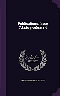 Publications, Issue 7, Volume 4 (Hardcover)