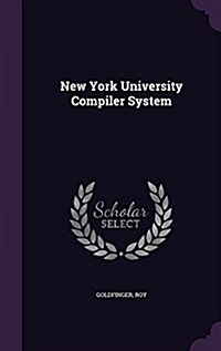 New York University Compiler System (Hardcover)