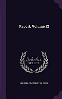 Report, Volume 12 (Hardcover)