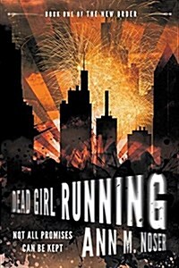 Dead Girl Running (Book One of the New Order) (Paperback)