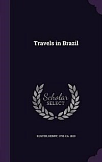 Travels in Brazil (Hardcover)