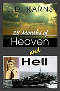28 Months of Heaven and Hell (Paperback)