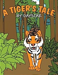 A Tigers Tale (Paperback)