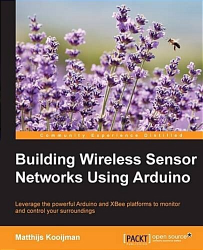 Building Wireless Sensor Networks Using Arduino (Paperback)