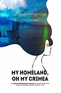 My Homeland, Oh My Crimea (Hardcover, Hardback)