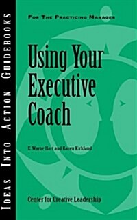 Using Your Executive Coach (Paperback)
