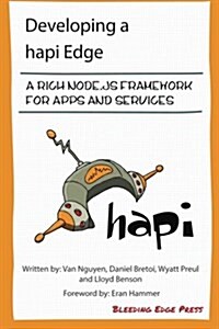 Developing a Hapi Edge: A Rich Node.Js Framework for Apps and Services (Paperback)