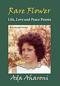 Rare Flower - Life, Love and Peace Poems (Hardcover)