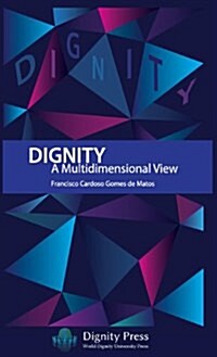 Dignity - A Multidimensional View (Hardcover)