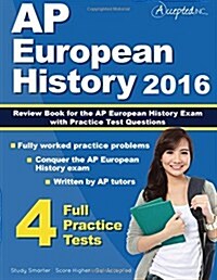 AP European History 2016: Review Book for AP European History Exam with Practice Test Questions (Paperback)