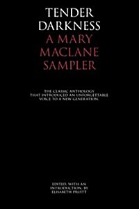 Tender Darkness: A Mary Maclane Sampler (Paperback)