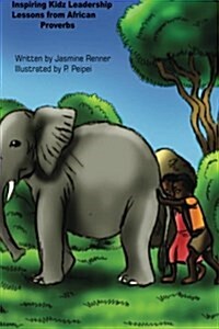 Inspiring Kidz Leadership Lessons from African Proverbs (Paperback)