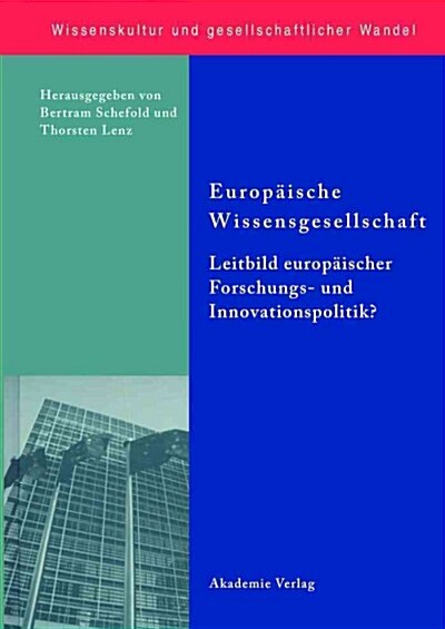 Europ?sche Wissensgesellschaft - Leitbild Europ?scher Forschungs- Und Innovationspolitik? (Hardcover)