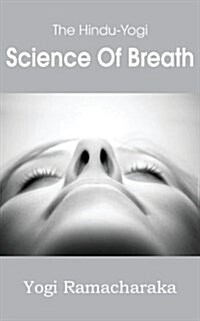 The Hindu-Yogi Science of Breath (Paperback)