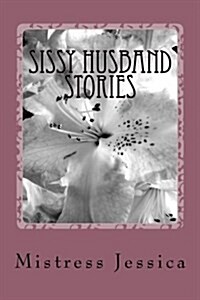 Sissy Husband Stories (Paperback)