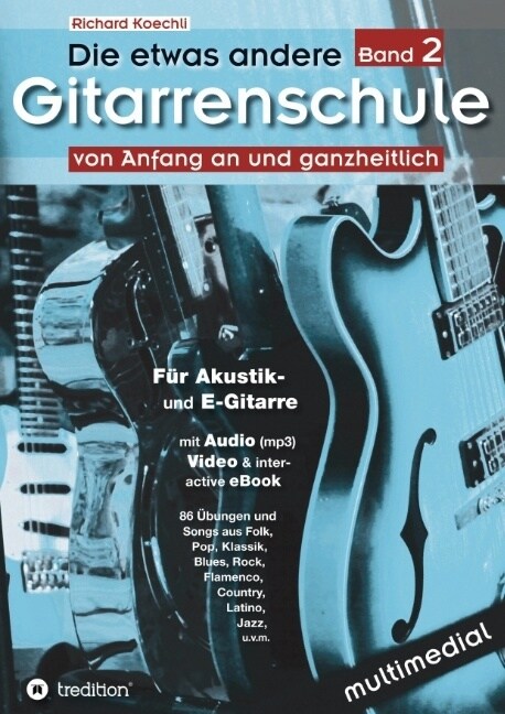 Die etwas andere Gitarrenschule (Band 2): von Anfang an und ganzheitlich (Paperback)