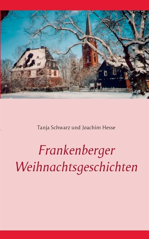 Frankenberger Weihnachtsgeschichten (Paperback)