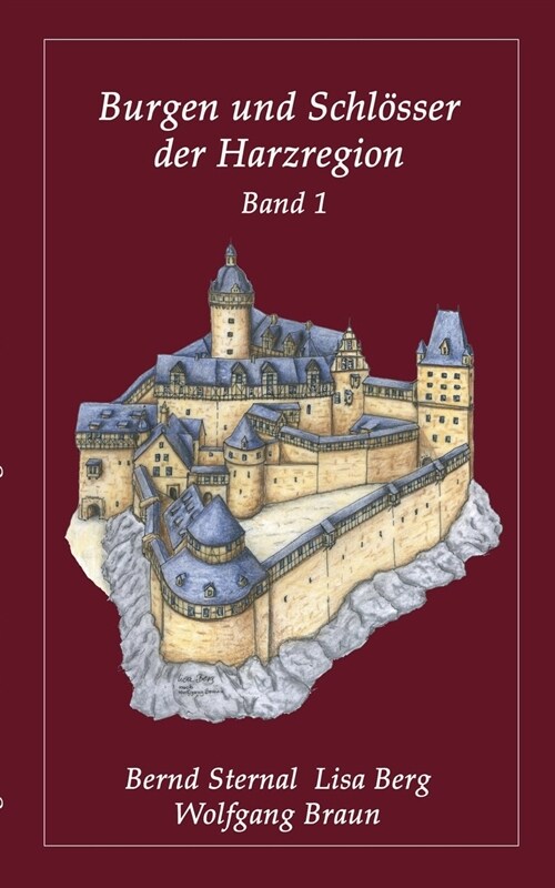 Burgen und Schl?ser der Harzregion: Band 1 (Paperback)