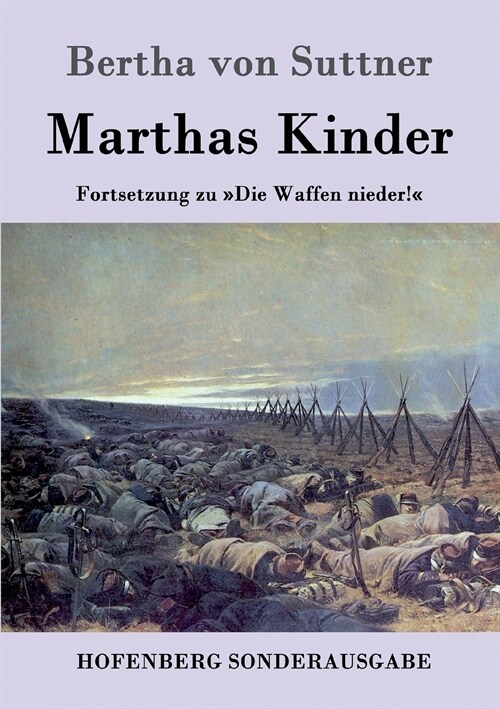 Marthas Kinder: Fortsetzung zu Die Waffen nieder! (Paperback)