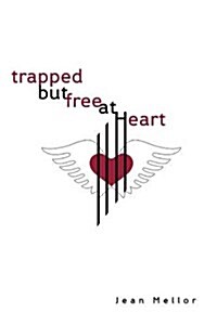 Trapped But Free at Heart (Paperback)