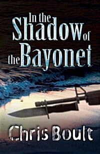 In the Shadow of the Bayonet (Paperback)