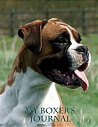 My Boxers Journal: Building Memories One Day at a Time (Paperback)