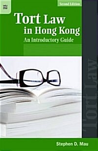 Tort Law in Hong Kong: An Introductory Guide, Second Edition (Hardcover, 2)