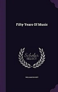 Fifty Years of Music (Hardcover)