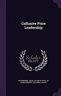 Collusive Price Leadership (Hardcover)