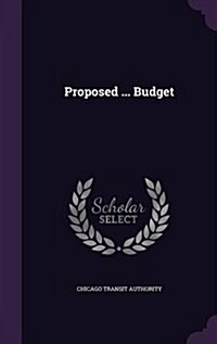 Proposed ... Budget (Hardcover)