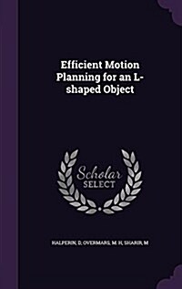 Efficient Motion Planning for an L-Shaped Object (Hardcover)