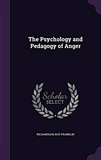 The Psychology and Pedagogy of Anger (Hardcover)