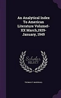 An Analytical Index to American Literature Volumei-XX March,1929-January, 1949 (Hardcover)