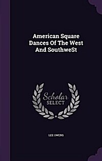 American Square Dances of the West and Southwest (Hardcover)