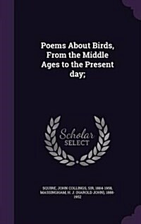 Poems about Birds, from the Middle Ages to the Present Day; (Hardcover)