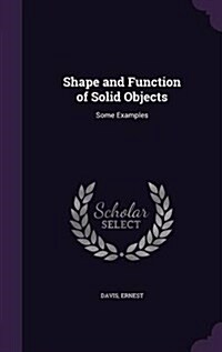 Shape and Function of Solid Objects: Some Examples (Hardcover)