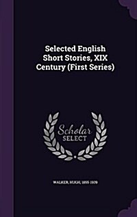 Selected English Short Stories, XIX Century (First Series) (Hardcover)