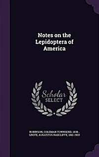 Notes on the Lepidoptera of America (Hardcover)