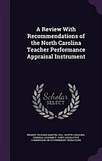 A Review with Recommendations of the North Carolina Teacher Performance Appraisal Instrument (Hardcover)