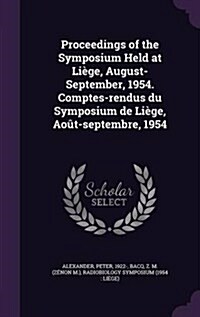 Proceedings of the Symposium Held at Li?e, August-September, 1954. Comptes-rendus du Symposium de Li?e, Ao?-septembre, 1954 (Hardcover)