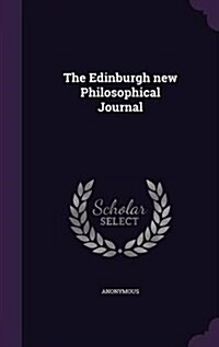 The Edinburgh New Philosophical Journal (Hardcover)