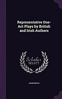 Representative One-Act Plays by British and Irish Authors (Hardcover)