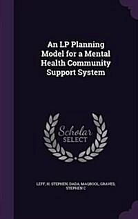 An LP Planning Model for a Mental Health Community Support System (Hardcover)