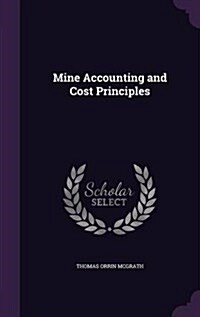 Mine Accounting and Cost Principles (Hardcover)