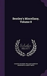 Bentleys Miscellany, Volume 8 (Hardcover)