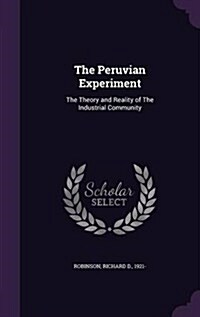 The Peruvian Experiment: The Theory and Reality of the Industrial Community (Hardcover)