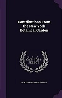 Contributions from the New York Botanical Garden (Hardcover)