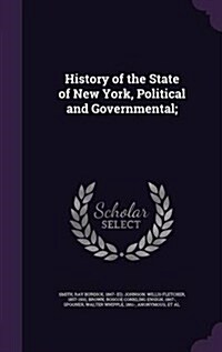 History of the State of New York, Political and Governmental; (Hardcover)