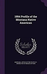 1994 Profile of the Montana Native American (Hardcover)