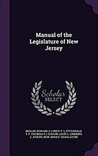 Manual of the Legislature of New Jersey (Hardcover)